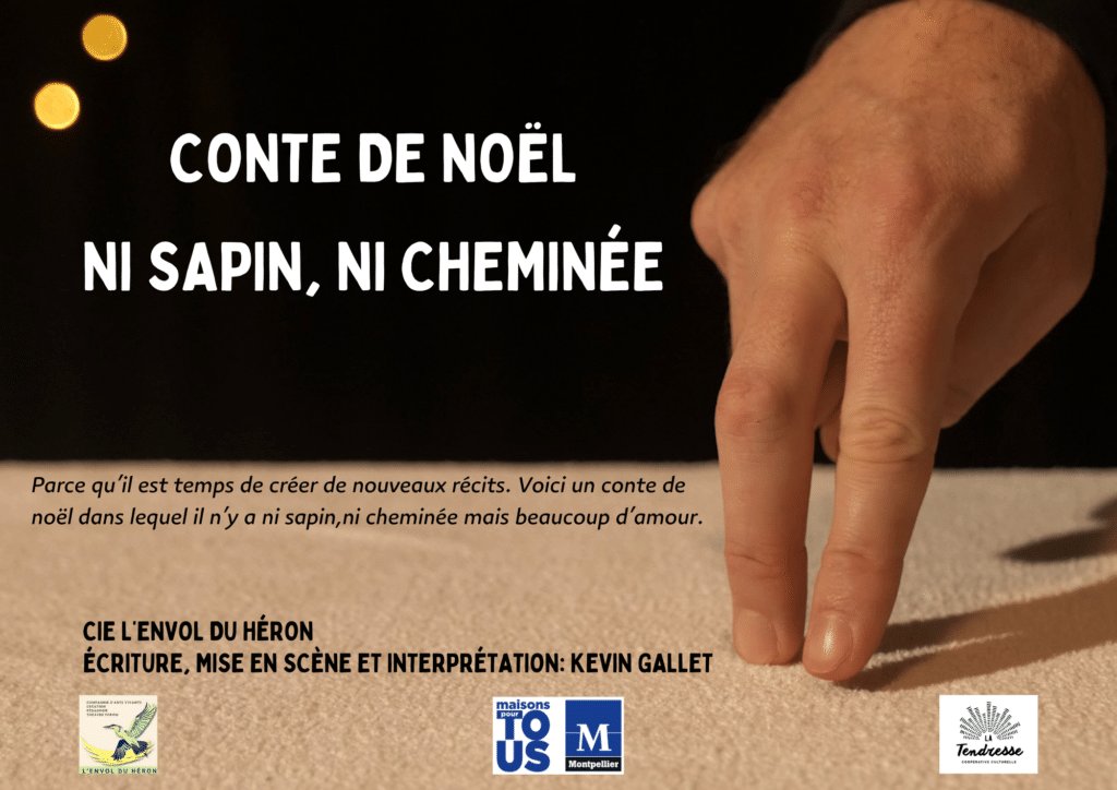 spectacle de noël "Ni sapin, ni cheminée." produit par la cie L'envol du héron écrit, mis en scène et interprété par Kevin Gallet